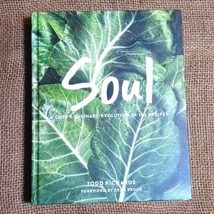 Soul A Chef's Culinary Revolution in 150 Recipes
